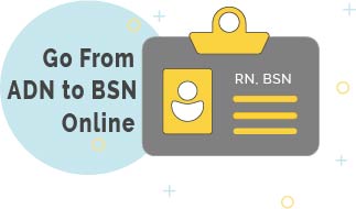Go from ADN to BSN online